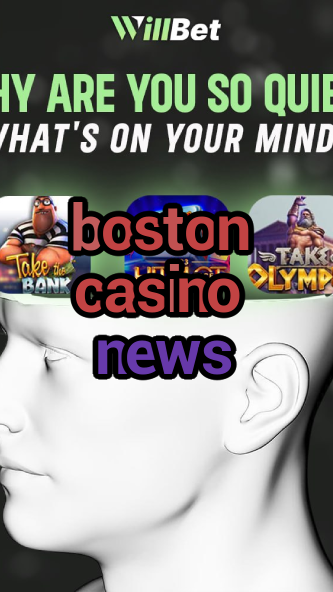 boston casino news-igamblingorder.com